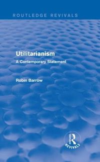 Cover image for Utilitarianism: A Contemporary Statement