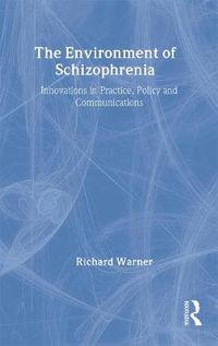 Cover image for The Environment of Schizophrenia: Innovations in Practice, Policy and Communications