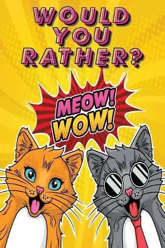 Cover image for Would You Rather: A Fun Activity Book for Kids With Hilarious and Silly Challenges & Easy and Hard Choices the Whole Family Will Enjoy