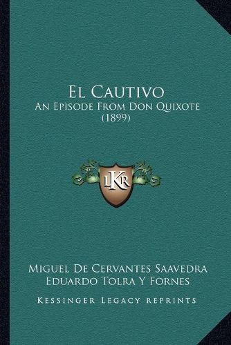 Cover image for El Cautivo: An Episode from Don Quixote (1899)