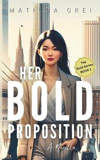 Cover image for Her Bold Proposition