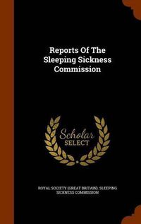 Cover image for Reports of the Sleeping Sickness Commission