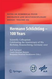 Cover image for Hermann Schlichting - 100 Years: Scientific Colloquium Celebrating the Anniversary of His Birthday, Braunschweig, Germany 2007