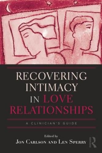 Cover image for Recovering Intimacy in Love Relationships: A Clinician's Guide