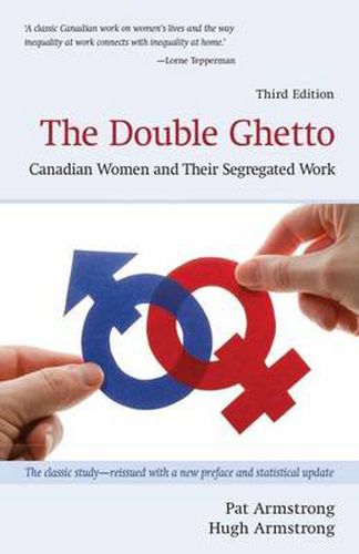 Cover image for The Double Ghetto: Canadian Women and Their Segregated Work