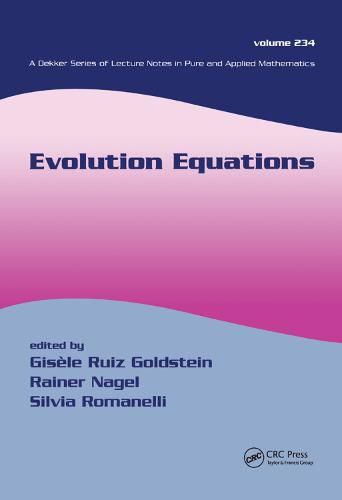 Cover image for Evolution Equations: proceedings in honor of J. A. Goldstein's 60th birthday