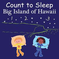 Cover image for Count to Sleep Big Island of Hawaii