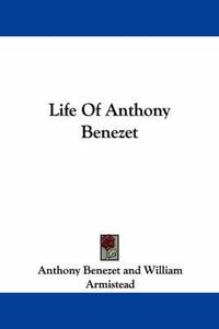 Cover image for Life of Anthony Benezet