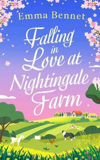 Cover image for FALLING IN LOVE AT NIGHTINGALE FARM a heartwarming, feel-good romance to fall in love with