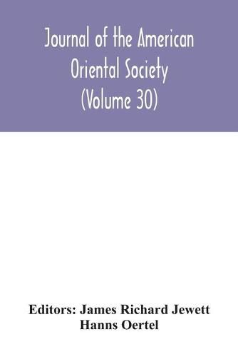 Journal of the American Oriental Society (Volume 30)