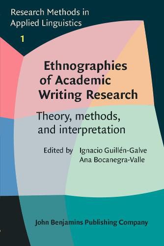 Cover image for Ethnographies of Academic Writing Research: Theory, methods, and interpretation