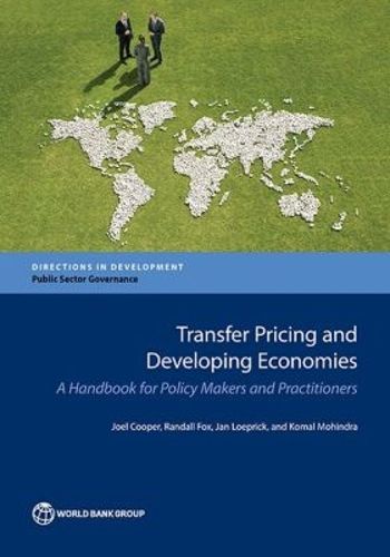 Cover image for Transfer pricing and developing economies: a handbook for policy makers and practitioners