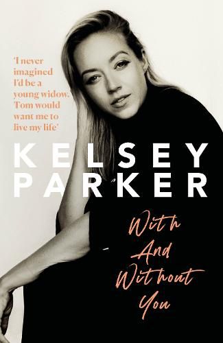 Cover image for Kelsey Parker: With And Without You