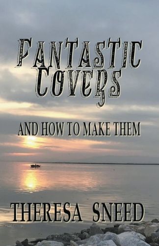 Cover image for Fantastic Covers and How to Make Them