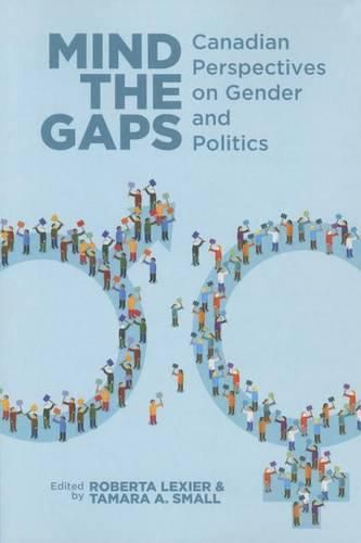 Cover image for Mind the Gaps: Canadian Perspectives on Gender and Politics