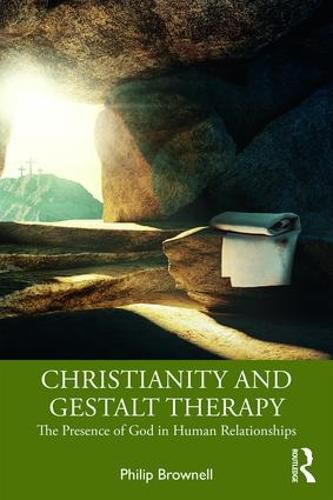 Cover image for Christianity and Gestalt Therapy: The Presence of God in Human Relationships