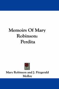 Cover image for Memoirs of Mary Robinson: Perdita