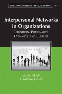 Cover image for Interpersonal Networks in Organizations: Cognition, Personality, Dynamics, and Culture