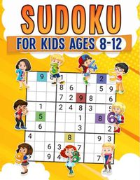 Cover image for Sudoku for Kids Ages 8-12