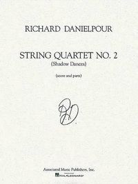 Cover image for Richard Danielpour - String Quartet: Shadow Dances