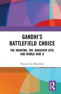 Cover image for Gandhi's Battlefield Choice