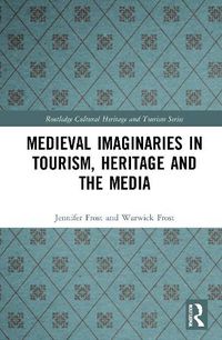 Cover image for Medieval Imaginaries in Tourism, Heritage and the Media