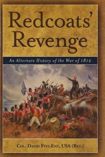 Cover image for Redcoats' Revenge: An Alternate History of the War of 1812