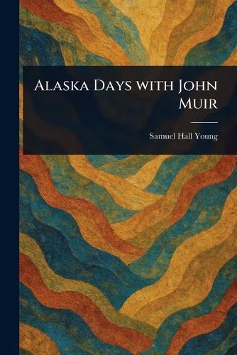 Cover image for Alaska Days With John Muir