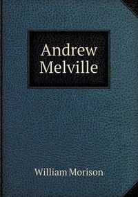 Cover image for Andrew Melville