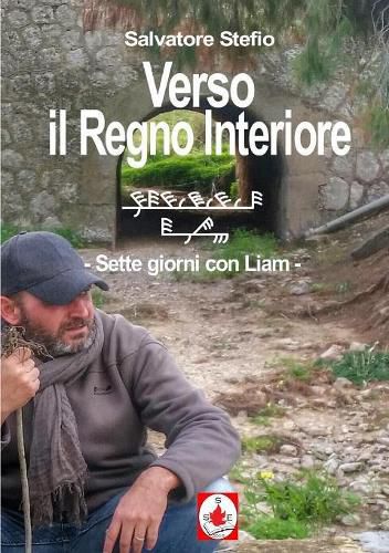 Cover image for Verso il Regno Interiore - sette giorni con Liam