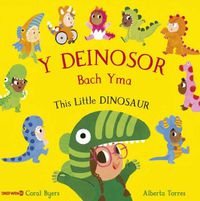 Cover image for Y Deinosor Bach Yma / This Little Dinosaur