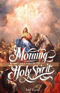 Cover image for Morning Prayers to The Holy Spirit