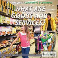 Cover image for What Are Goods and Services?