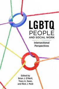 Cover image for LGBTQ People and Social Work: Intersectional Perspectives