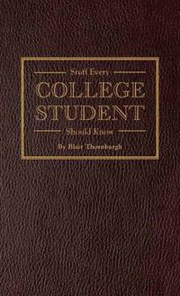 Cover image for Stuff Every College Student Should Know