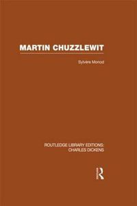 Cover image for Martin Chuzzlewit (RLE Dickens): Routledge Library Editions: Charles Dickens Volume 10