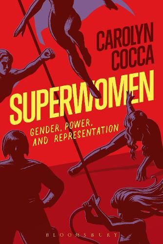 Cover image for Superwomen: Gender, Power, and Representation