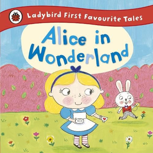 Cover image for Alice in Wonderland: Ladybird First Favourite Tales