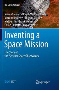 Cover image for Inventing a Space Mission: The Story of the Herschel Space Observatory