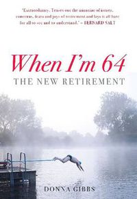 Cover image for When I'm 64: The New Retirement
