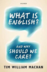 Cover image for What is English?: And Why Should We Care?