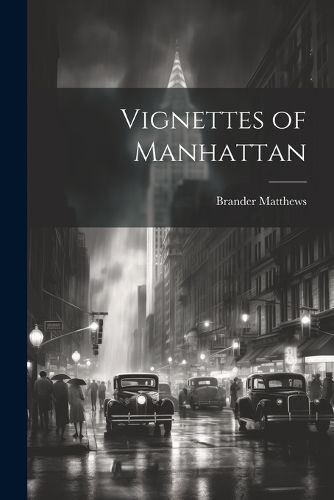 Cover image for Vignettes of Manhattan