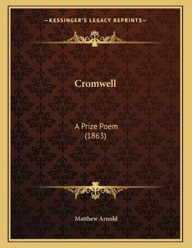 Cover image for Cromwell: A Prize Poem (1863)