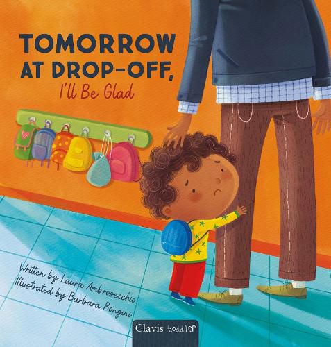 Cover image for Tomorrow at Drop-Off, I'll Be Glad