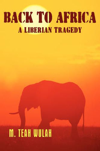 Cover image for Back to Africa - A Liberian Tragedy