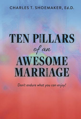 Cover image for Ten Pillars of an Awesome Marriage