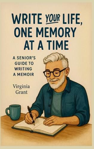 Cover image for Write Your Life, One Memory at a Time