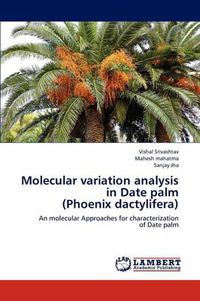 Cover image for Molecular variation analysis in Date palm (Phoenix dactylifera)