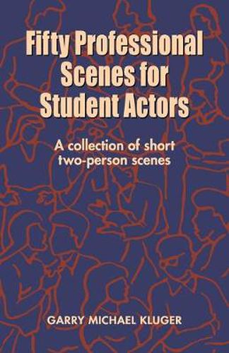 Cover image for Fifty Professional Scenes for Student Actors: A Collection of Short Two-person Scenes