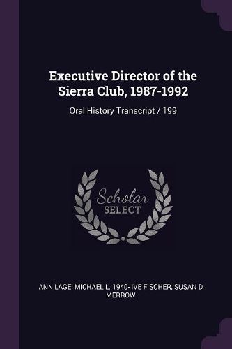 Cover image for Executive Director of the Sierra Club, 1987-1992